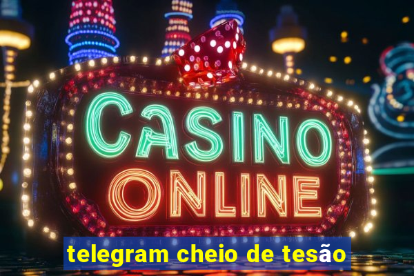 telegram cheio de tesão