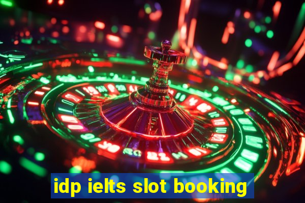 idp ielts slot booking