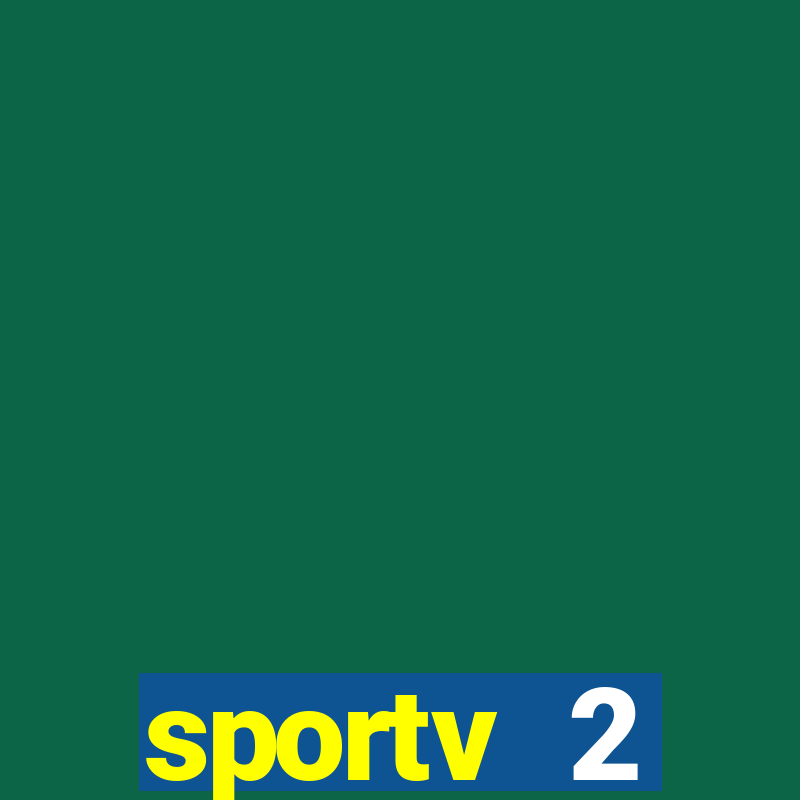 sportv 2 programação hoje