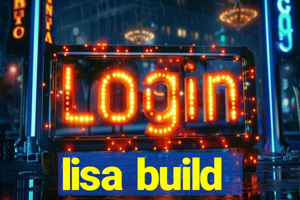 lisa build