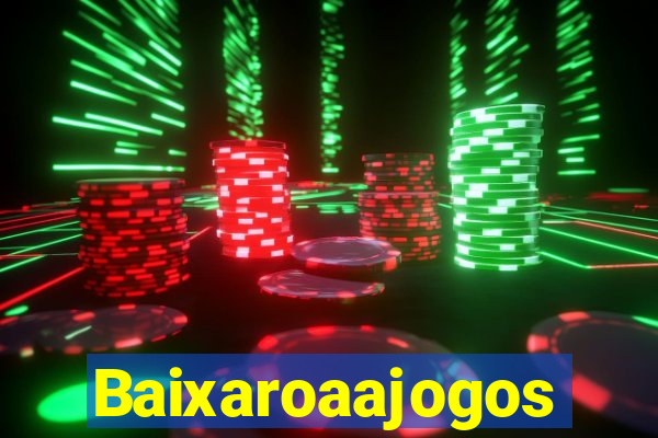 Baixaroaajogos