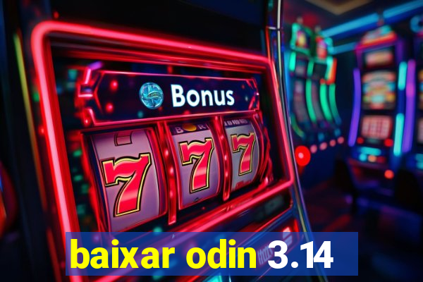 baixar odin 3.14