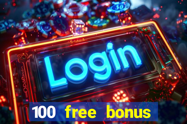 100 free bonus casino no deposit gcash 2023