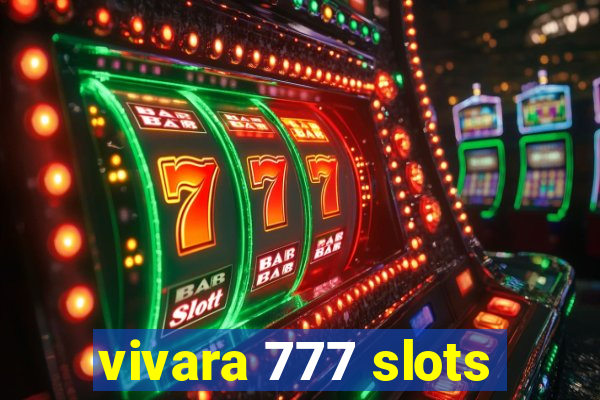 vivara 777 slots