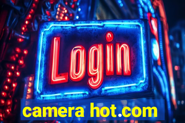 camera hot.com