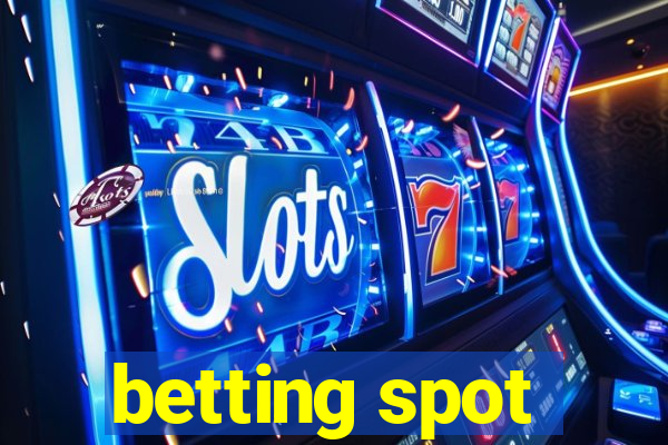 betting spot