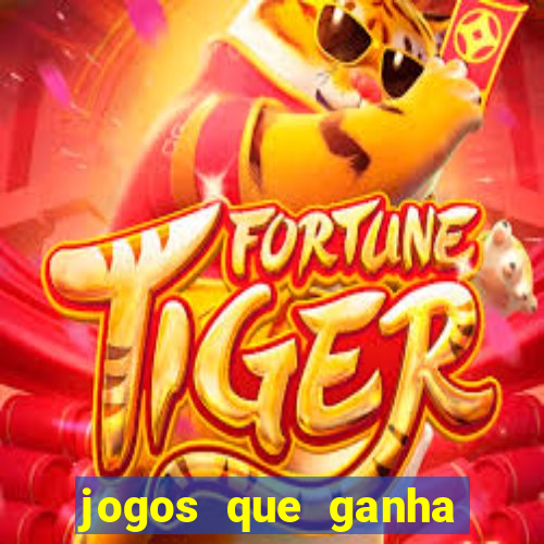 jogos que ganha dinheiro de verdade sem depositar nada