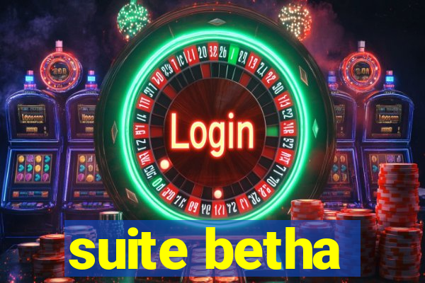 suite betha