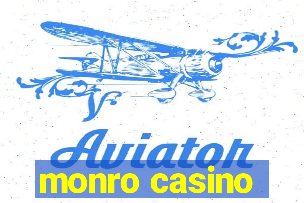 monro casino