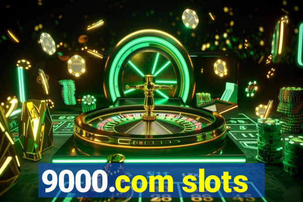 9000.com slots