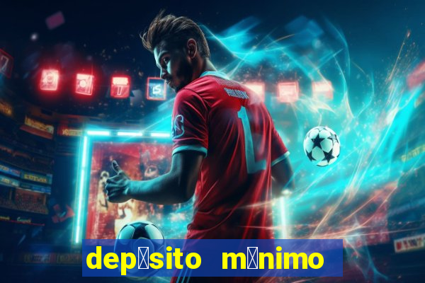 dep贸sito m铆nimo 50 centavos