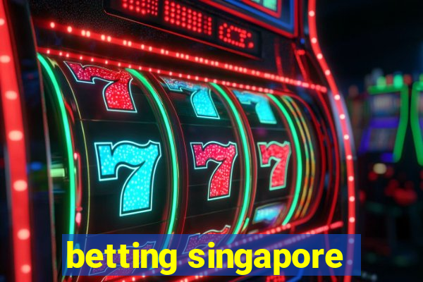 betting singapore