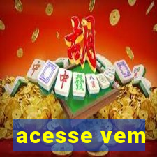 acesse vem