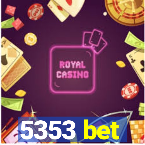 5353 bet