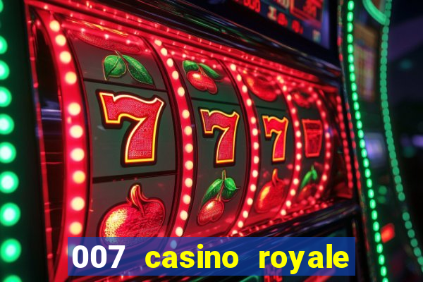 007 casino royale completo online