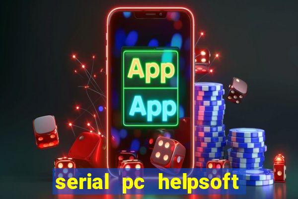 serial pc helpsoft driver updater