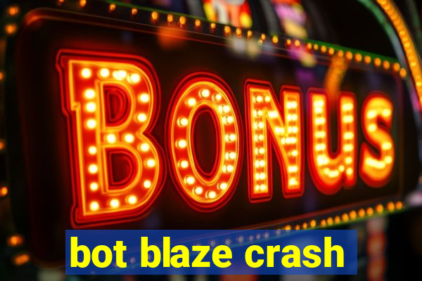 bot blaze crash