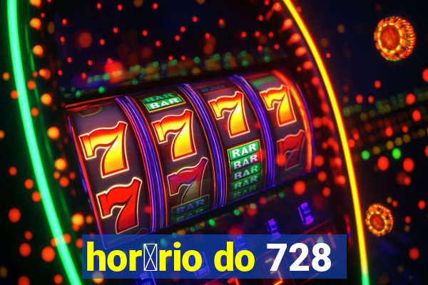 hor谩rio do 728