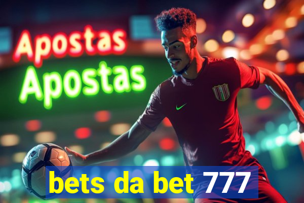 bets da bet 777