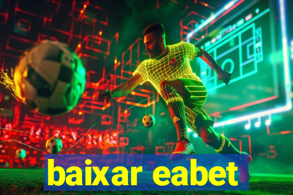 baixar eabet