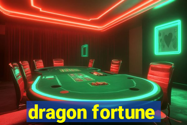 dragon fortune