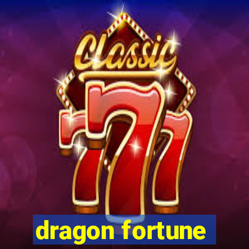 dragon fortune