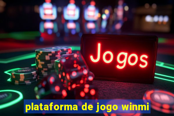 plataforma de jogo winmi