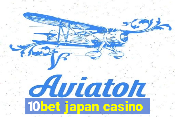 10bet japan casino