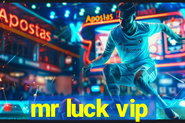 mr luck vip