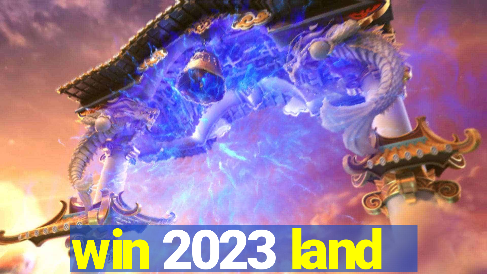 win 2023 land