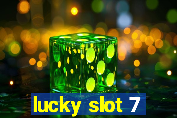 lucky slot 7