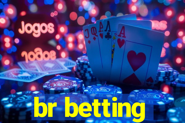 br betting