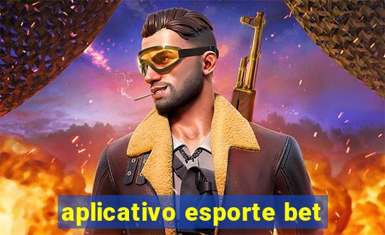 aplicativo esporte bet