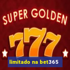 limitado na bet365