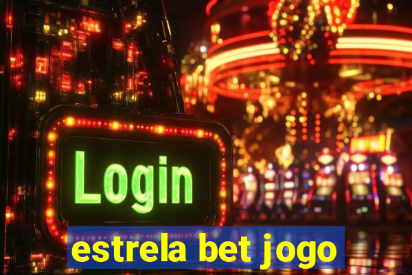 estrela bet jogo