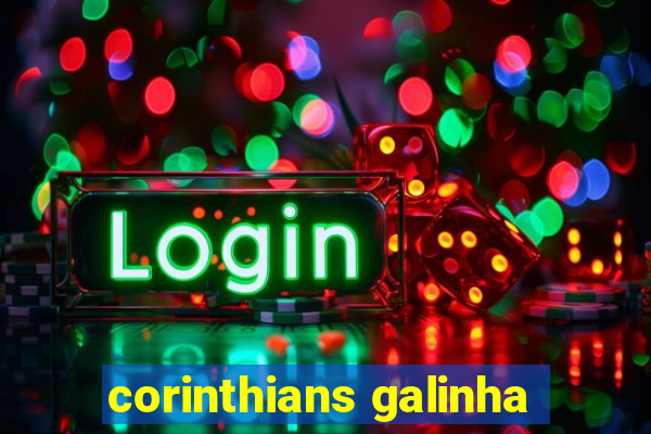 corinthians galinha