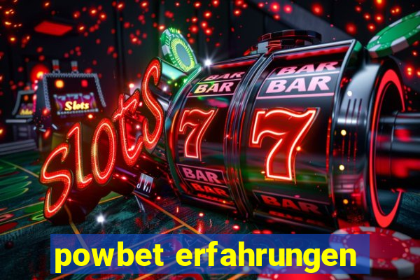 powbet erfahrungen