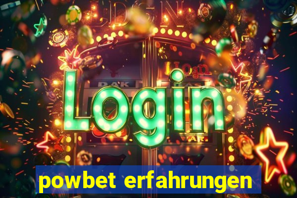 powbet erfahrungen