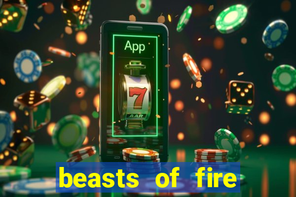 beasts of fire slot free play