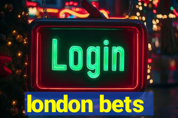 london bets