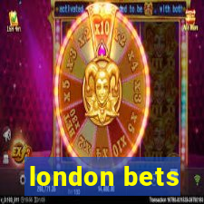 london bets