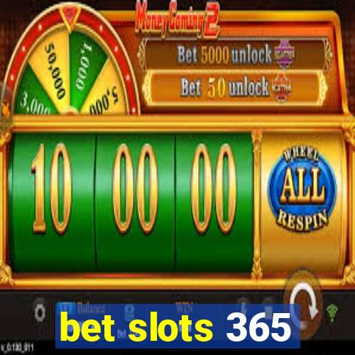 bet slots 365