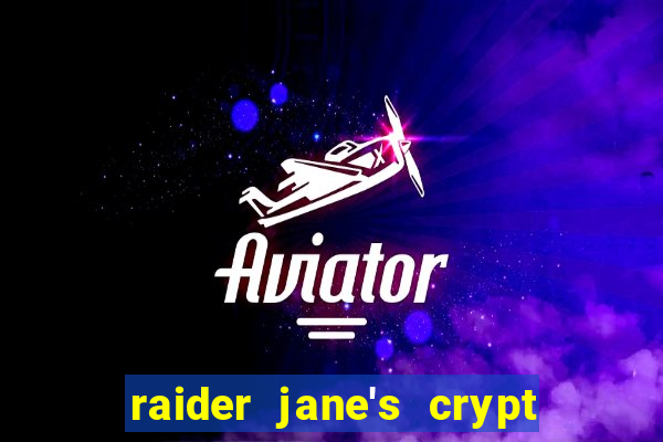 raider jane's crypt of fortune