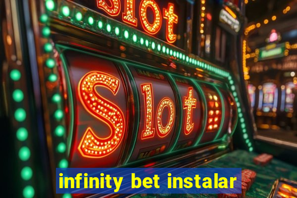 infinity bet instalar