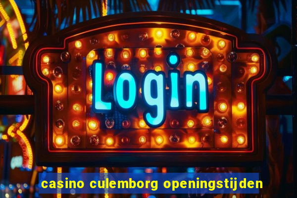 casino culemborg openingstijden