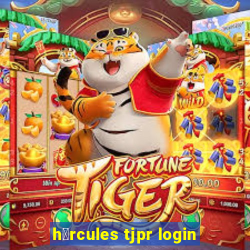 h茅rcules tjpr login