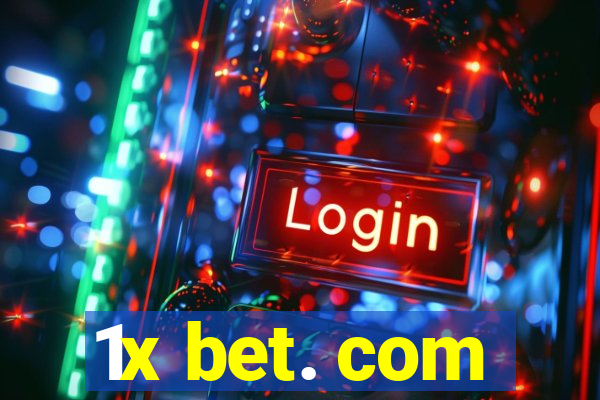 1x bet. com