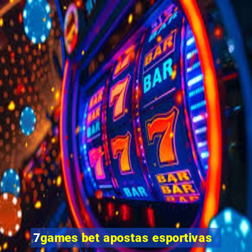 7games bet apostas esportivas