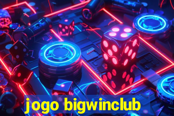 jogo bigwinclub