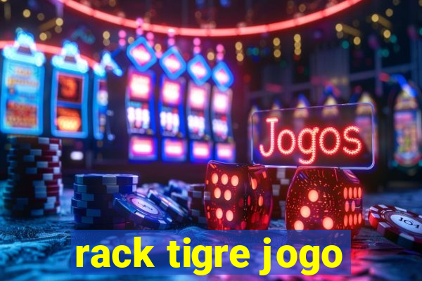 rack tigre jogo